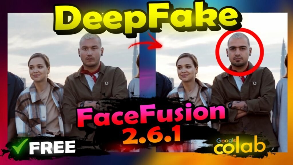 Replace faces in videos and photos for free using FaceFusion 2.6.1 on Google Colab